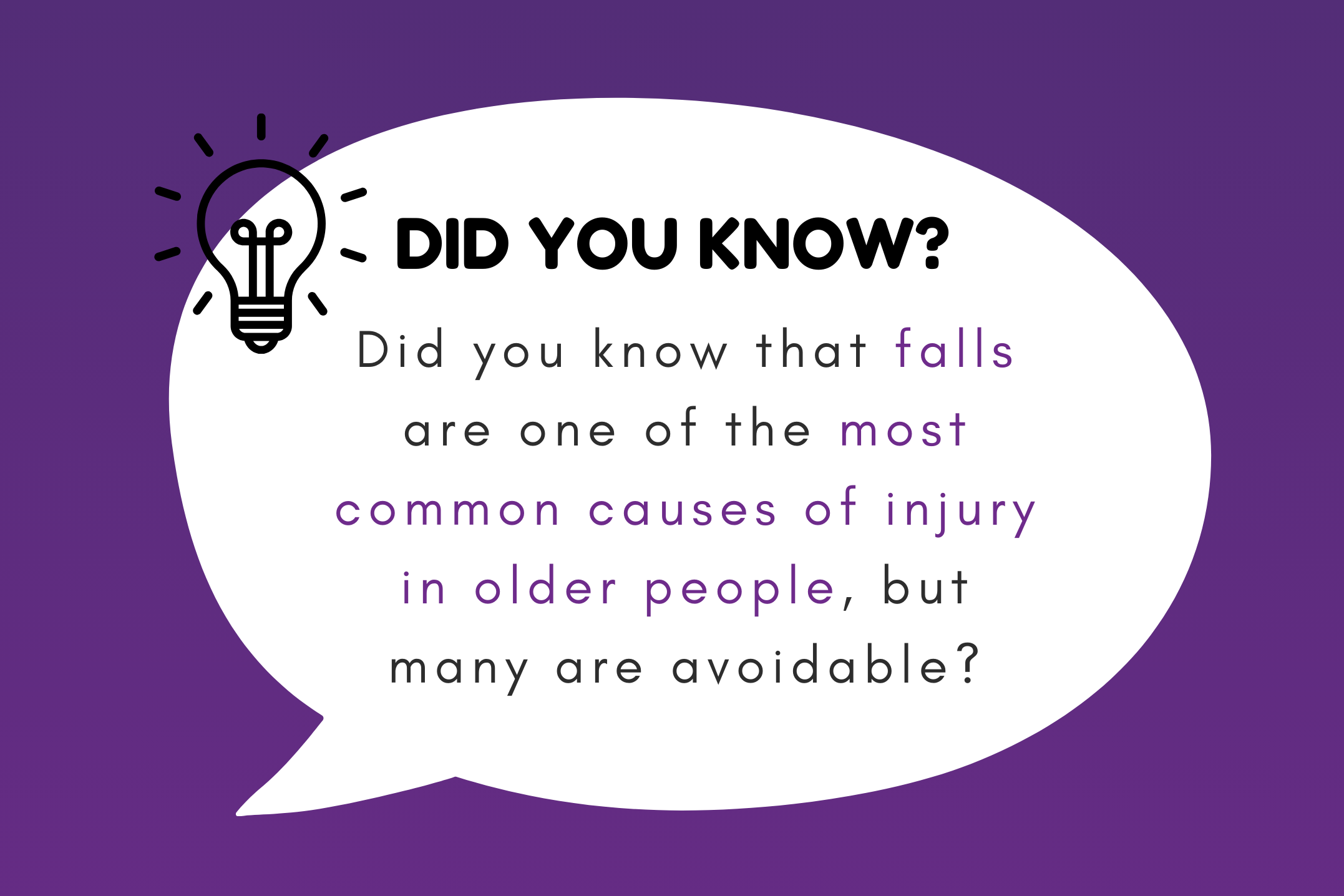 Did you know that falls are one of the most common causes of injury in older people, but many are avoidable?