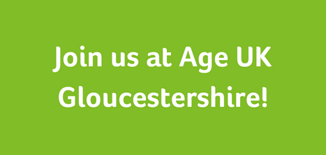 Text reads - Join us at Age UK Gloucestershire