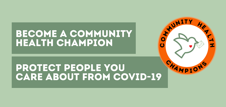 Become a Community Health Champion. Protect people you care about from COVID-19