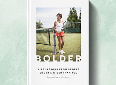 Bolder: Life Lessons from People Older and Wiser Than You